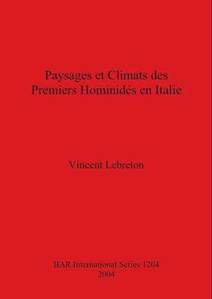 Paysages et Climats des Premiers Hominidés en Italie