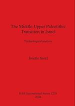 The Middle-Upper Paleolithic Transition in Israel