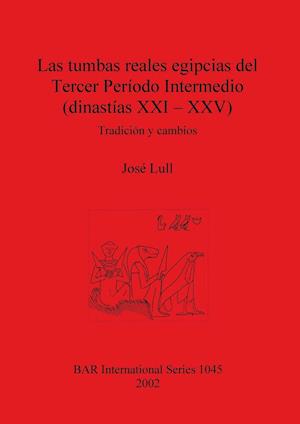 Las tumbas reales egipcias del Tercer Período Intermedio (dinastías XXI - XXV)