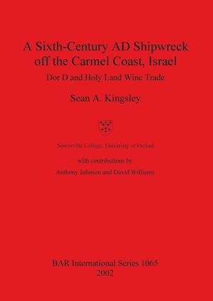 A Sixth-Century AD Shipwreck off the Carmel Coast, Israel