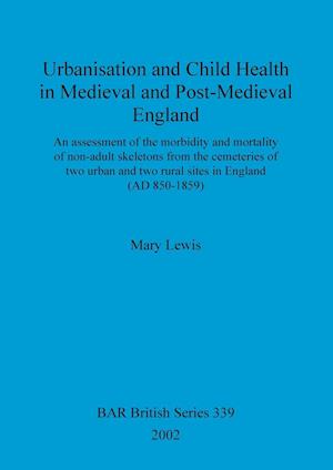 Urbanisation and Child Health in Medieval and Post-Medieval England