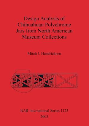 Design Analysis of Chihuahuan Polychrome Jars from North American Museum Collections