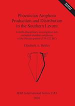 Phoenician Amphora Production and Distribution in the Southern Levant