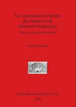 Les instruments aratoires des Gaules et de Germanie Superieure