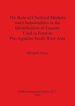 The Role of Chemical Markers and Chemometrics in the Identification of Grasses Used as Food in Pre-Agrarian South West Asia
