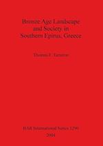 Bronze Age Landscape and Society in Southern Epirus, Greece