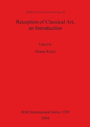 Reception of Classical Art, an Introduction