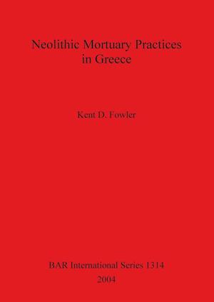 Neolithic Mortuary Practices in Greece