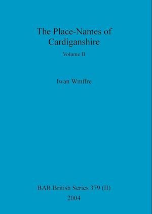 The Place-Names of Cardiganshire, Volume II