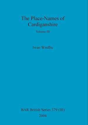 The Place-Names of Cardiganshire, Volume III