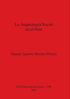 La Arqueología Social en el Perú