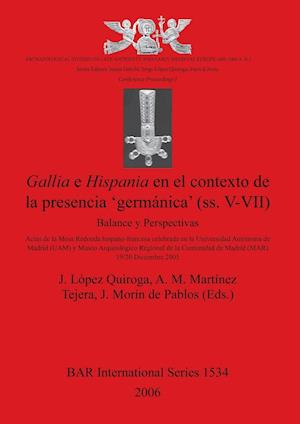 Gallia E Hispania En El Contexto De La Presencia 'germanica' (ss. V-VII)