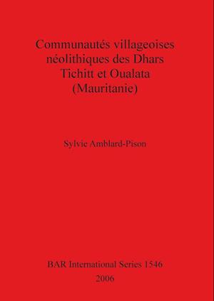 Communautés villageoises néolithiques des Dhars Tichitt et Oualata (Mauritanie)