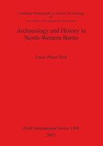 Archaeology and History in North-Western Benin