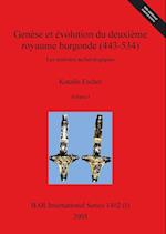 Genèse et évolution du deuxième royaume burgonde (443-534), Volume I