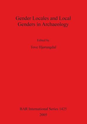 Gender Locales and Local Genders in Archaeology