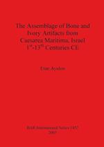 The Assemblage of Bone and Ivory Artifacts from Caesarea Maritima, Israel, 1st - 13th Centuries CE