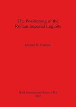The Positioning of the Roman Imperial Legions