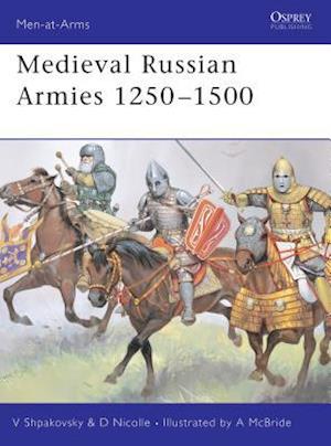 Medieval Russian Armies 1250-1500