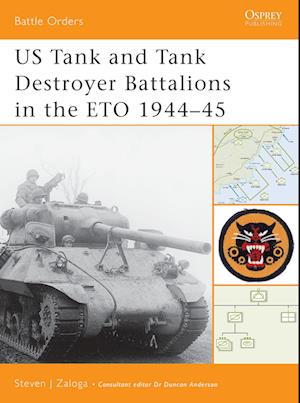 Us Tank and Tank Destroyer Battalions in the Eto 1944-45