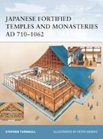 Japanese Fortified Temples and Monasteries Ad 710-1602