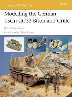 Modelling the German 15cm Sig33 Bison and Grille