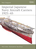 Imperial Japanese Navy Aircraft Carriers 1921–45