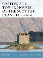 Castles and Tower Houses of the Scottish Clans 1450-1650