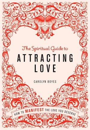 Spiritual Guide to Attracting Love