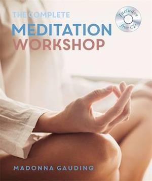 The Complete Meditation Workshop