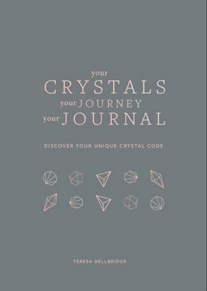 Your Crystals, Your Journey, Your Journal