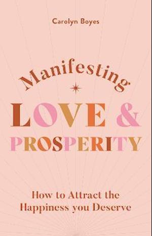 Manifesting Love and Prosperity