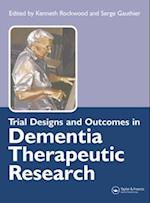 Trial Designs and Outcomes in Dementia Therapeutic Research