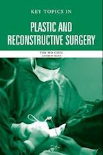 Key Topics in Plastic and Reconstructive Surgery