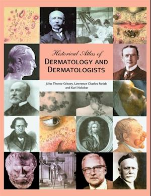 Historical Atlas of Dermatology and Dermatologists