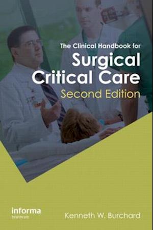 The Clinical Handbook for Surgical Critical Care, Second Edition
