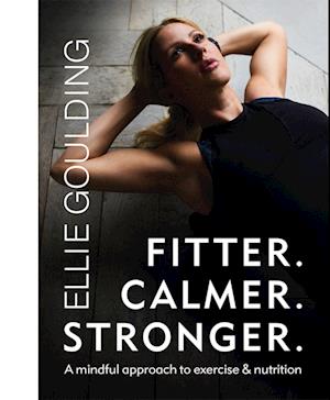 Fitter. Calmer. Stronger.