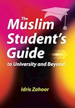 Muslim Student's Guide to University and Beyond