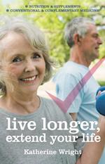 Live longer, extend your life