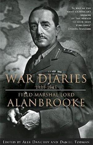 Alanbrooke War Diaries 1939-1945