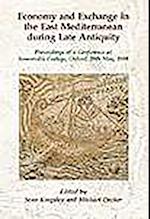 Economy and Exchange in the East Mediterranean during Late Antiquity