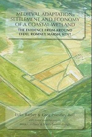 Medieval Adaptation, Settlement and Economy of a Coastal Wetland