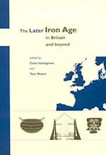 The Later Iron Age in Britain and Beyond