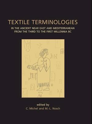 Textile Terminologies in the Ancient Near East and Mediterranean from the Third to the First Millennnia BC