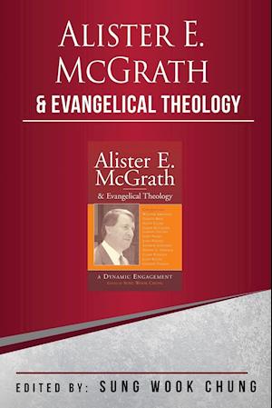 Alister E McGrath and Evangelical Theology