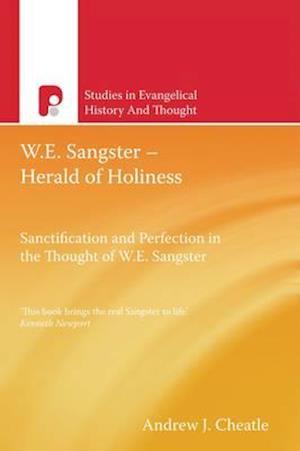 W.E. Sangster - Herald of Holiness