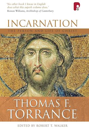 Incarnation: The Person and Life of Christ