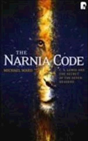 The Narnia Code: C S Lewis and the Secret of the Seven Heavens