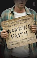 Working Faith: Faith-Based Organizations and Urban Social Justice