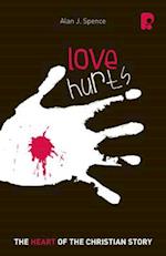 Love Hurts: The Heart of the Christian Story